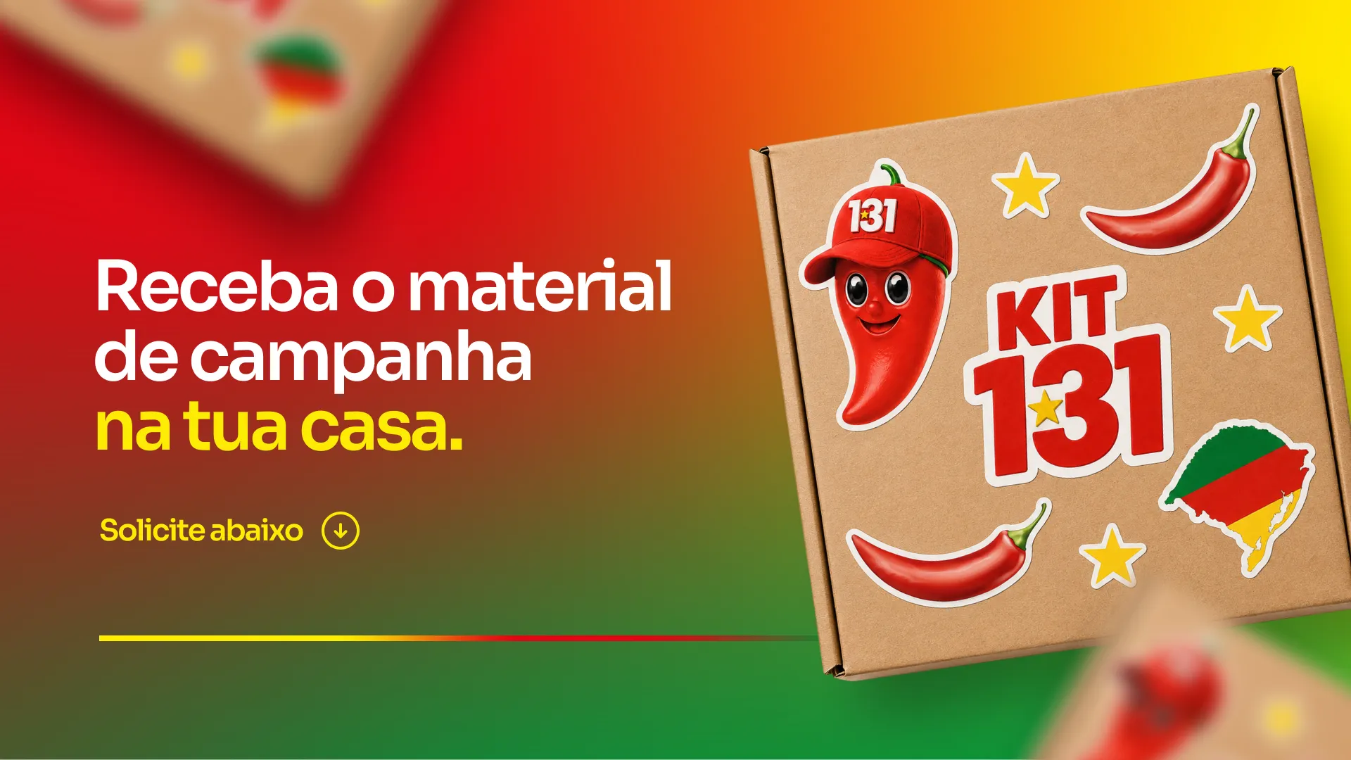 Receba o material de campanha na tua casa. Solicite abaixo.